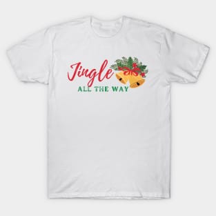 Jingle All The Way T-Shirt